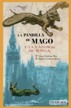 la pandilla de mago y la catedral de sevilla-mª luisa cardenas rica-mª de los angeles cardenas rica-9788494853838