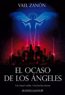 el ocaso de los angeles-vael zanon-9788494882838