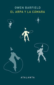 el arpa y la camara-owen barfield-9788494905438