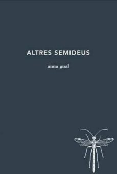 altres semideus-anna gual-9788494970238