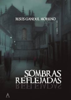 sombras reflejadas-jesus candel moreno-9788494975738