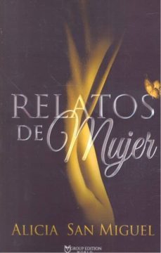 relatos de mujer-alicia san miguel-9788494976438