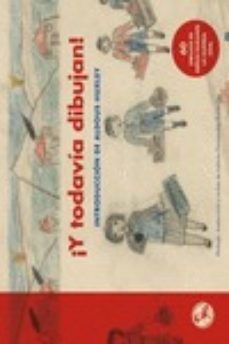 ¡y todavia dibujan! 60 dibujos de niños de la guerra civil-9788495291738