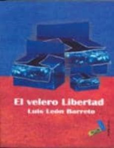 el velero libertad-luis leon barreto-9788495309938