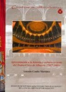 aproximacion a la historia y cronica reciente del teatro-circo de albacete (1887-2002)-antonio caulin-9788495394538