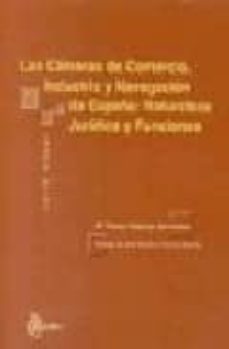 las camaras de comercio, industria y navegacion de españa: natura leza juridica y funciones-9788495458438