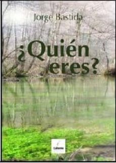 ¿ quien eres ?-jorge bastida-9788495860538