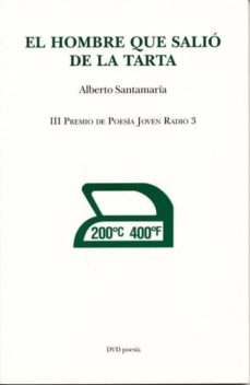 el hombre que salio de la tarta (iii premio de poesia joven radio 3)-9788496238138