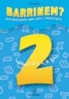 barrinem?, matematiques amb jocs i problemes, calcul, 2 educacio primaria-9788496248038