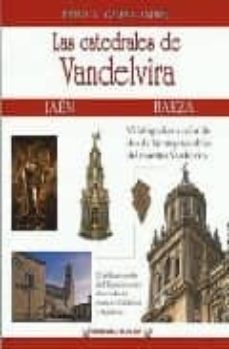 las catedrales de vandelvira: jaen baeza-9788496307438