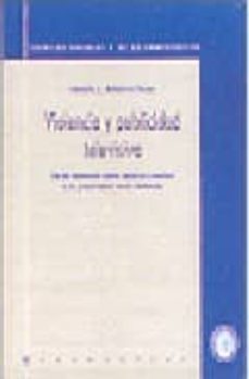 violencia y publicidad televisiva: de la violencia como recurso c reativo a la publicidad como violencia-antonio j. baladron pazos-9788496353138