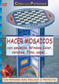 hacer mosaicos con azulejos, window color, conchas, fimo, papel-9788496365438
