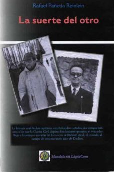 la suerte del otro: de la division azul en rusia al campo nazi en dachau-rafael pañeda reinlein-9788496439238