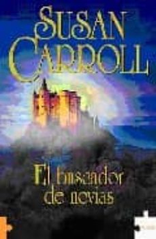 el buscador de novias-susan carroll-9788496525238