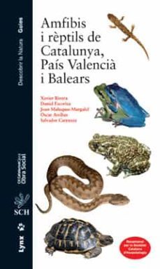 amfibis i rèptils de catalunya, pais valencia i balears-xavier ribera-9788496553538