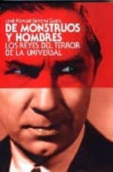 de monstruos y hombres-jose manuel serrano cueto-9788496576438