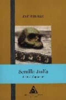 semilla judia. jesus si, dogmas no-jesus trujillo-9788496621138