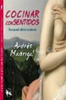 cocinar con sentidos-angel madrigal-9788496693838
