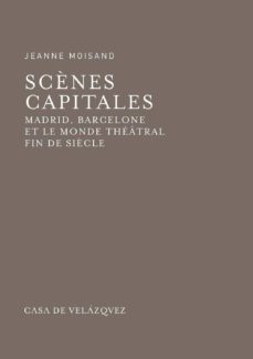 scènes capitales-jeanne moisand-9788496820838