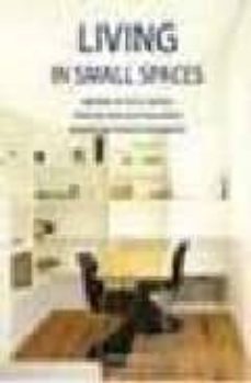living in small spaces: vivir en espacios pequeños-9788496936638