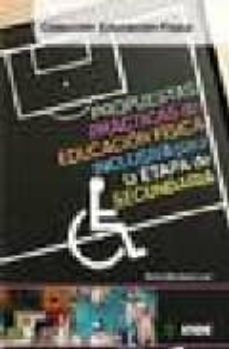 propuestas practicas de educacion fisica inclusiva para la etapa de secundaria-9788497291538