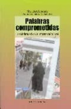palabras comprometidas: la solidaridad en la informacion local-9788497429238