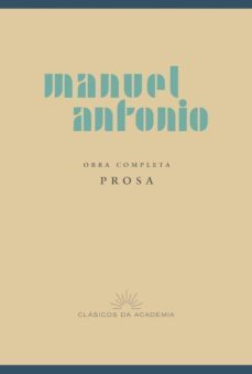 manuel antonio. obra completa vol. i: prosa-manuel antonio perez sanchez-9788497520638