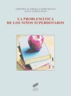 la problematica de los niños superdotados-anna lopez-amparo acereda extremiana-9788497563338