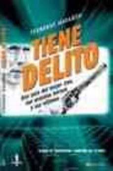 tiene delito: una guia del mejor cine, sus grandes heroes y sus v illanos-9788497633338