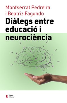 dialegs entre educacio i neurociencia-beatriz fagundo morales-montserrat pedreira alvarez-9788497667838