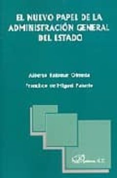 el nuevo papel de la administracion general del estado-9788497725538
