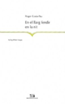 en el llarg fendir de la nit-9788497791038