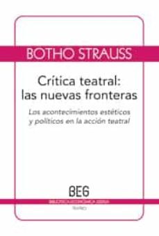 critica teatral: las nuevas fronteras-botho strauss-9788497845038