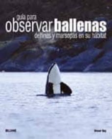 guia para observar ballenas, delfines y marsopas en su habitat-trevor day-9788498012538