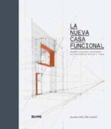 (pe) la nueva casa funcional: diseños y procesos sostenibles con estetica directa y franca-jonathan bell-9788498014938