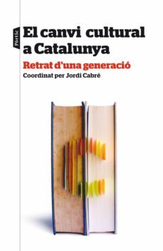 canvi cultural a catalunya: retrat d'una generacio-9788498093438