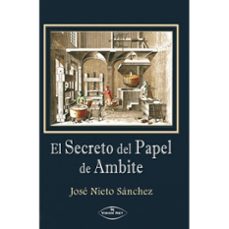 el secreto del papel de ambite-jose antolin nieto sanchez-9788498210538