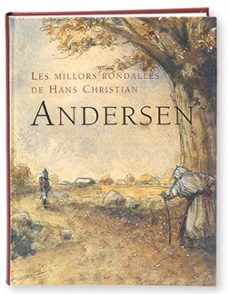 les millors rondalles de hans christian andersen-hans christian andersen-9788498250138