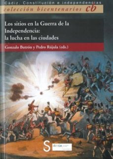 los sitios en la guerra de la independencia: la lucha en las ciudades-9788498283938