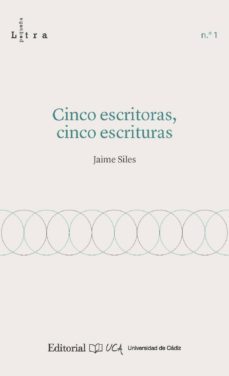 cinco escritoras, cinco escrituras-jaime siles-9788498287738