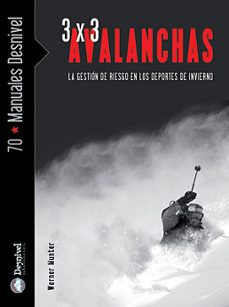 3 x 3 avalanchas: la gestion del riesgo en los deportes de invierno-werner munter-9788498290738