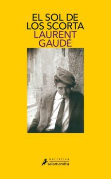 el sol de los scorta-gaude laurent-9788498380538