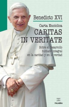 caritas in veritate (carta enciclica)-joseph benedicto xvi ratzinger-9788498402438