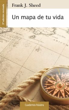 un mapa de tu vida-frank j sheed-9788498407938