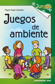 juegos de ambiente-miguel angel caballero mariscal-9788498422238