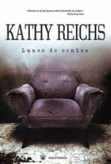 lunes de ceniza-kathy reichs-9788498671438