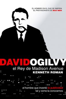 david ogilvy, el rey de madison avenue-9788498750638