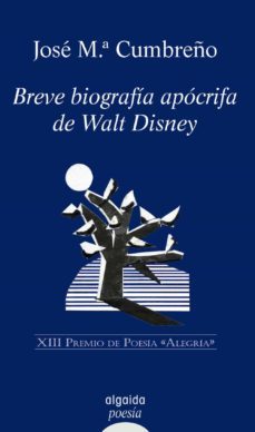 breve biografia apocrifa de walt disney-jose maria cumbreño-9788498772838