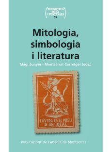 mitologia, simbologia i literatura (1890-1939)-magi sunyer-montserrat corretger-9788498835038