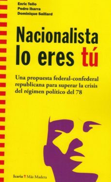 nacionalista lo eres tu-eric tello-9788498888638